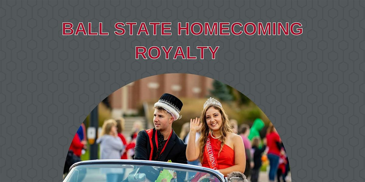 2024 Ball State Homecoming  Royalty Candidate Nomination