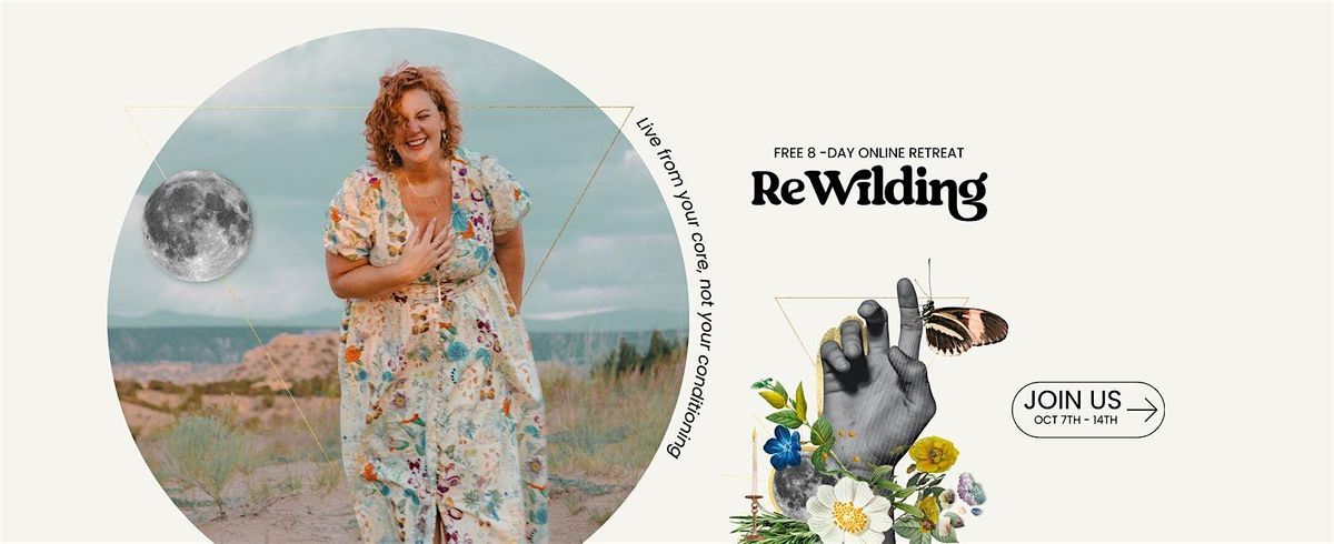 ReWilding Online Retreat: Reconnect with Your True Self