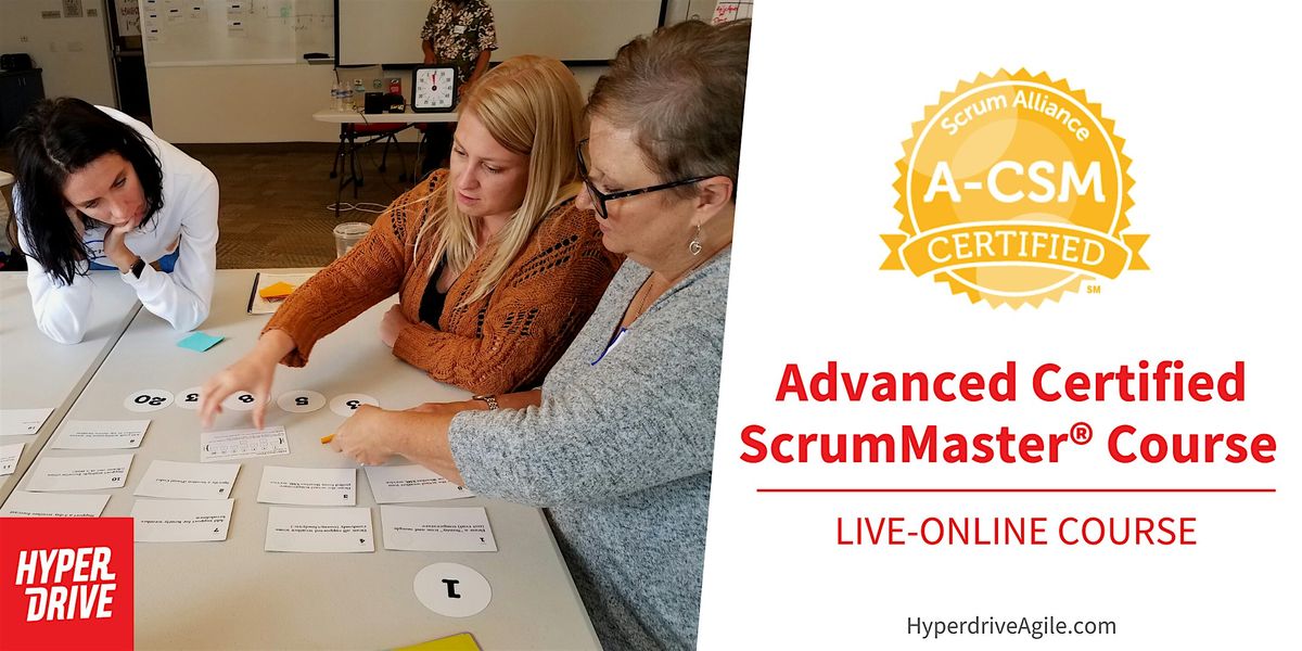 Advanced Certified ScrumMaster\u00ae (A-CSM) Live-Online Course (Central Time)