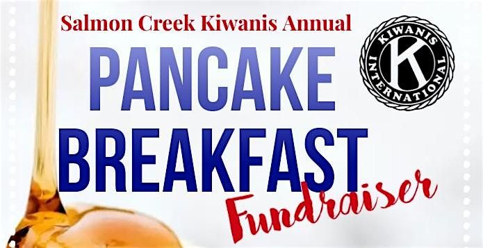 Salmon Creek Kiwanis Annual Pancake Fundraiser