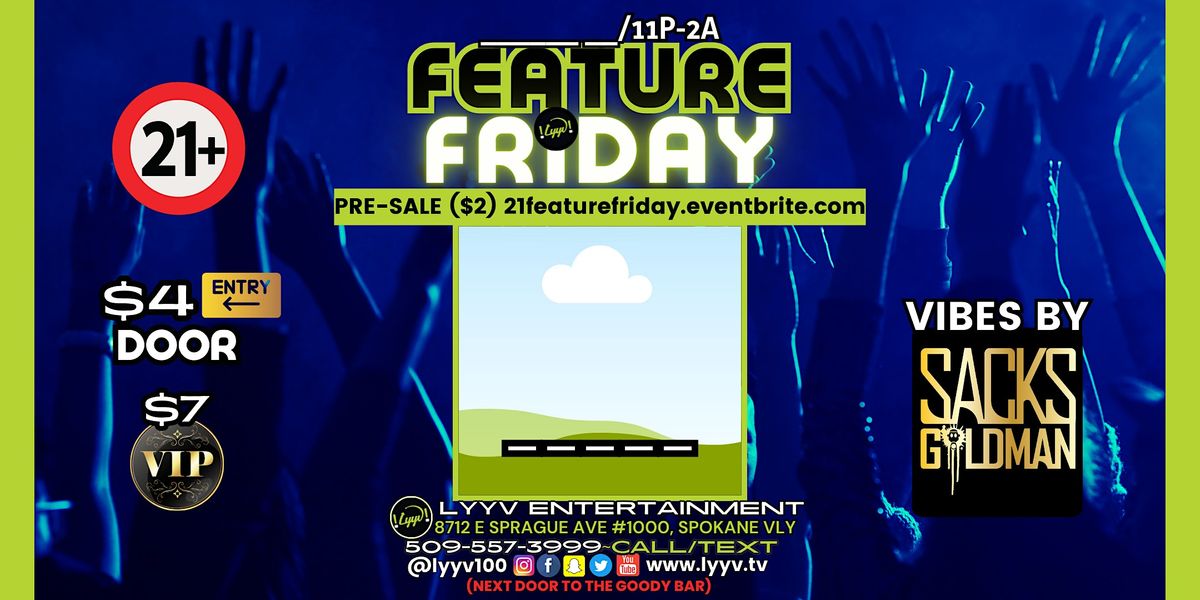 21+ FEATURE FRIDAY