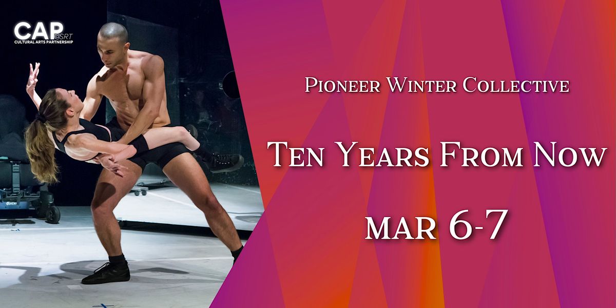 Ten Years From Now by Pioneer Winter Collective Ten Years from Now
