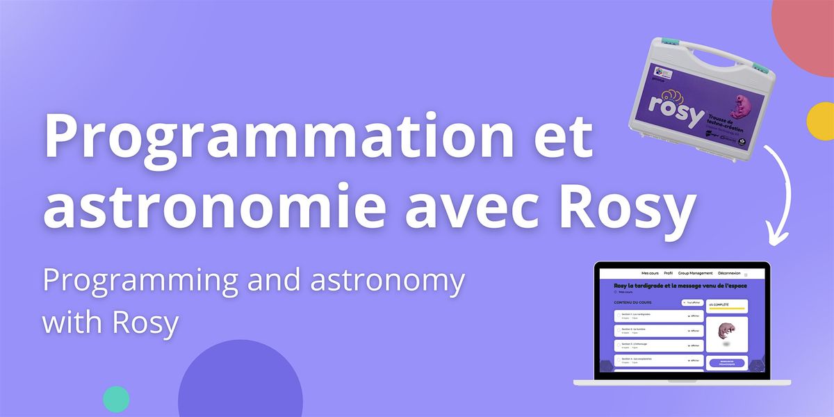 Programmation et astronomie avec Rosy - Programming and astronomy with Rosy