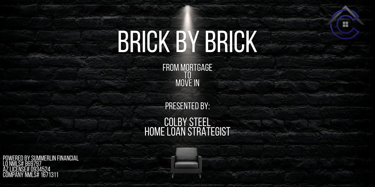 Brick by Brick: From Mortgage to Move In