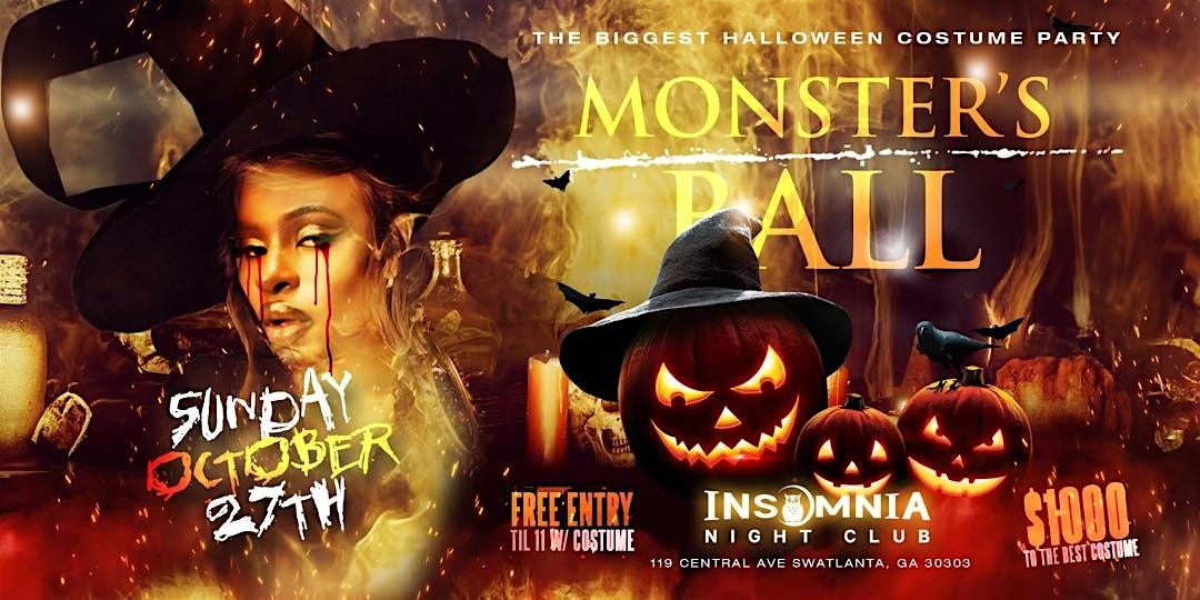 MONSTER'S BALL | FREE ENTRY W\/ COSTUME | $1000 BEST COSTUME |  OCTOBER 27TH