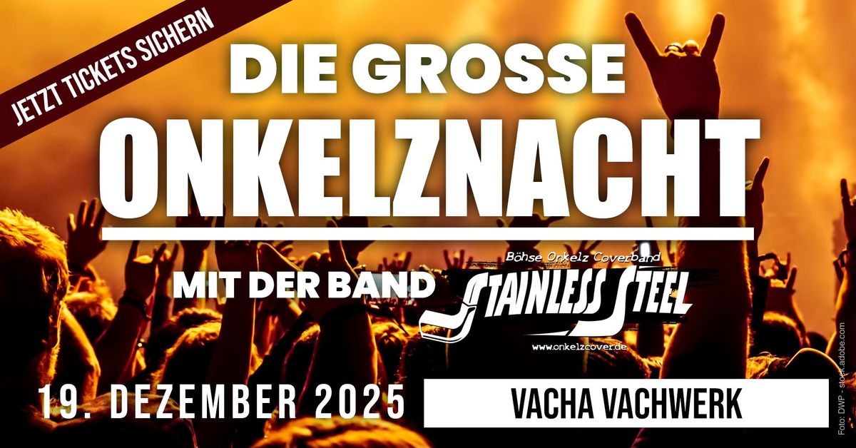 Die gro\u00dfe Onkelz-Nacht in Vacha mit der Band Stainless Steel