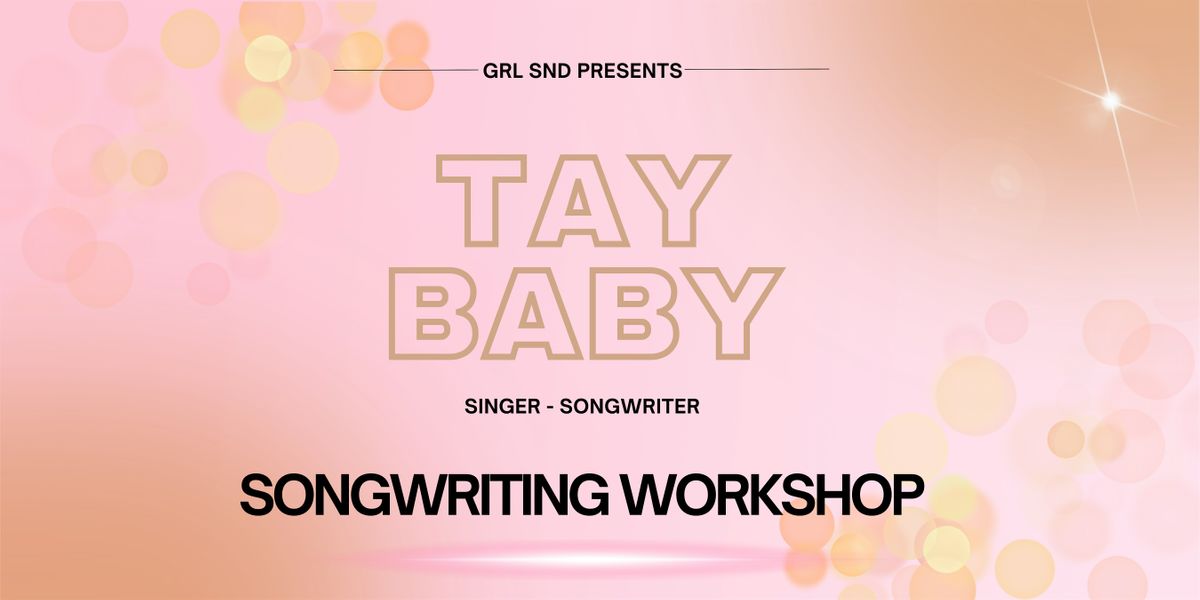 GRL SND: Songwriting Workshop