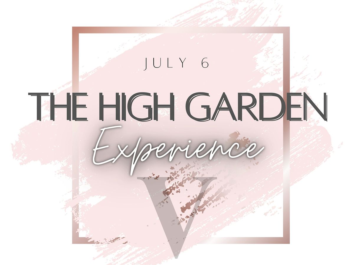 The 2024 High Garden Experience: An Exclusive Summer Day Party