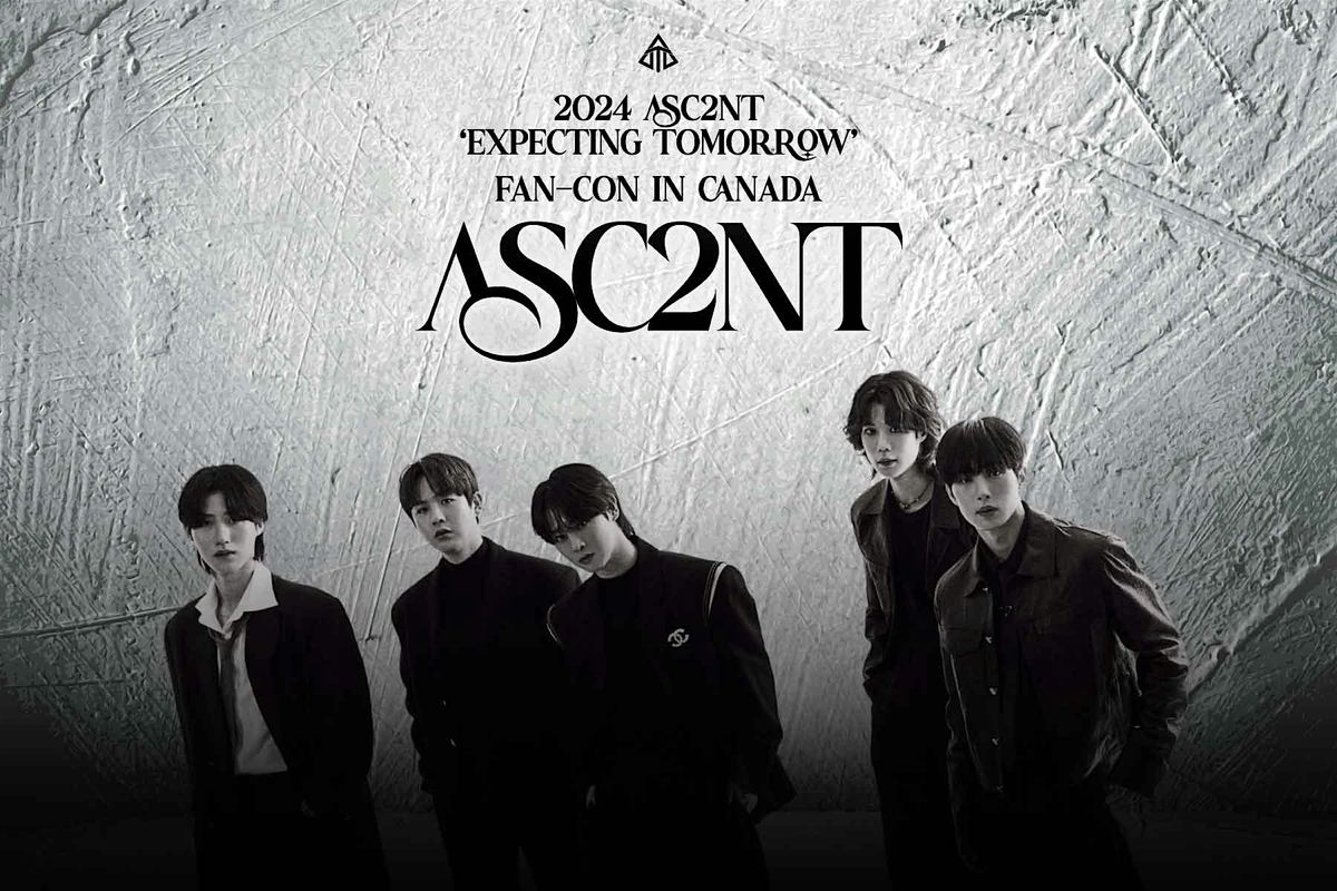 2024 ASC2NT FAN CONCERT [EXPECTING TOMORROW] IN CANADA - MONTREAL