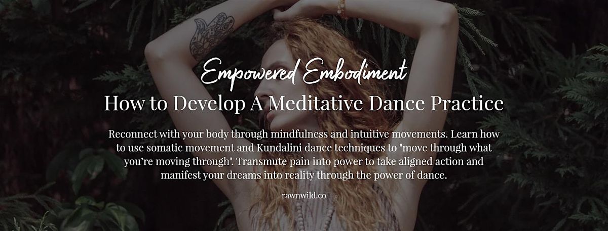 How to develop a meditative dance practice