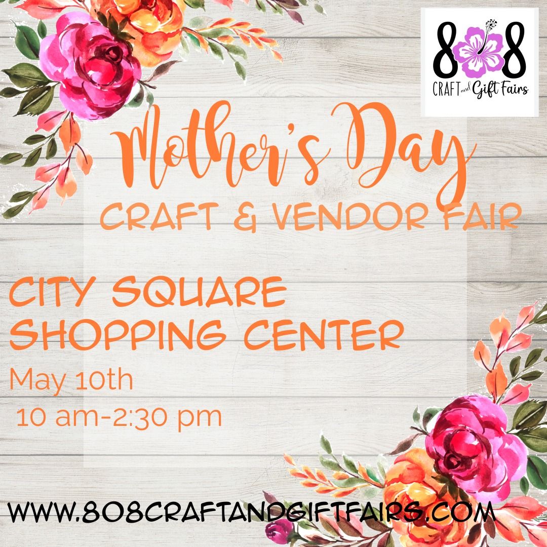 City Square Mothers Day Craft & Vendor Fair