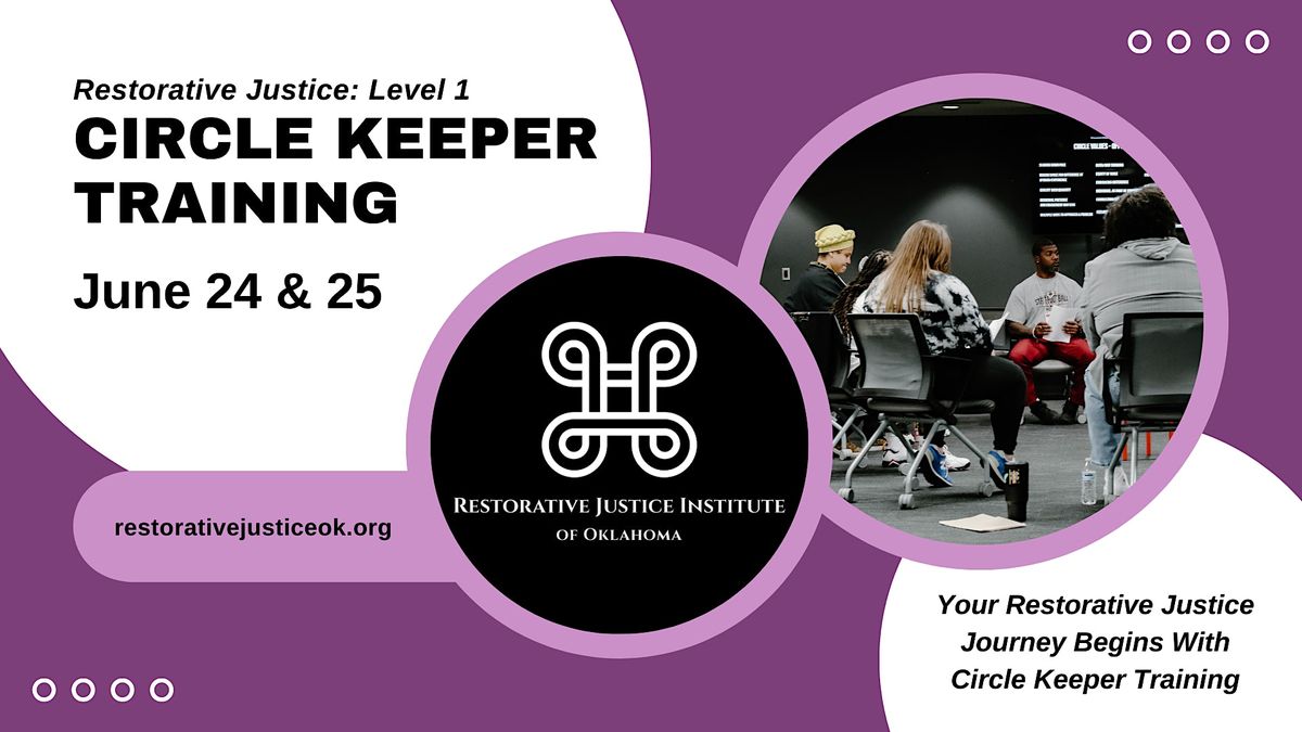 Restorative Justice Level 1: Circle Keeper Training, Still She Rises, Tulsa, 24 June to 25 June