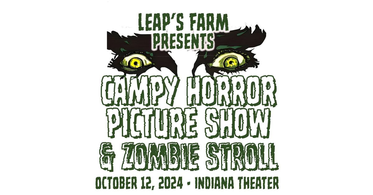 Leap's Farm Presents: Campy Horror Picture Show & Zombie Stroll