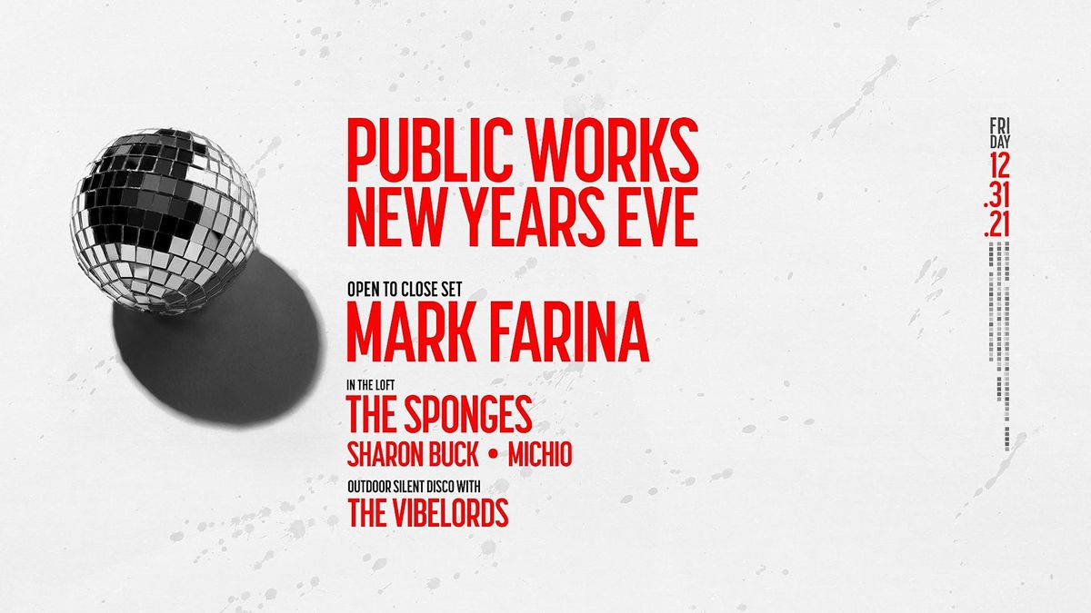 New Years Eve with Mark Farina, The Sponges, Michio & The Vibelords