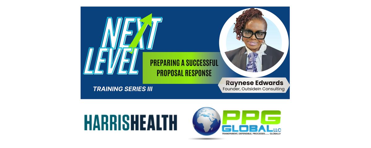 Next Level Training Series III:  Preparing a Successful Proposal Response