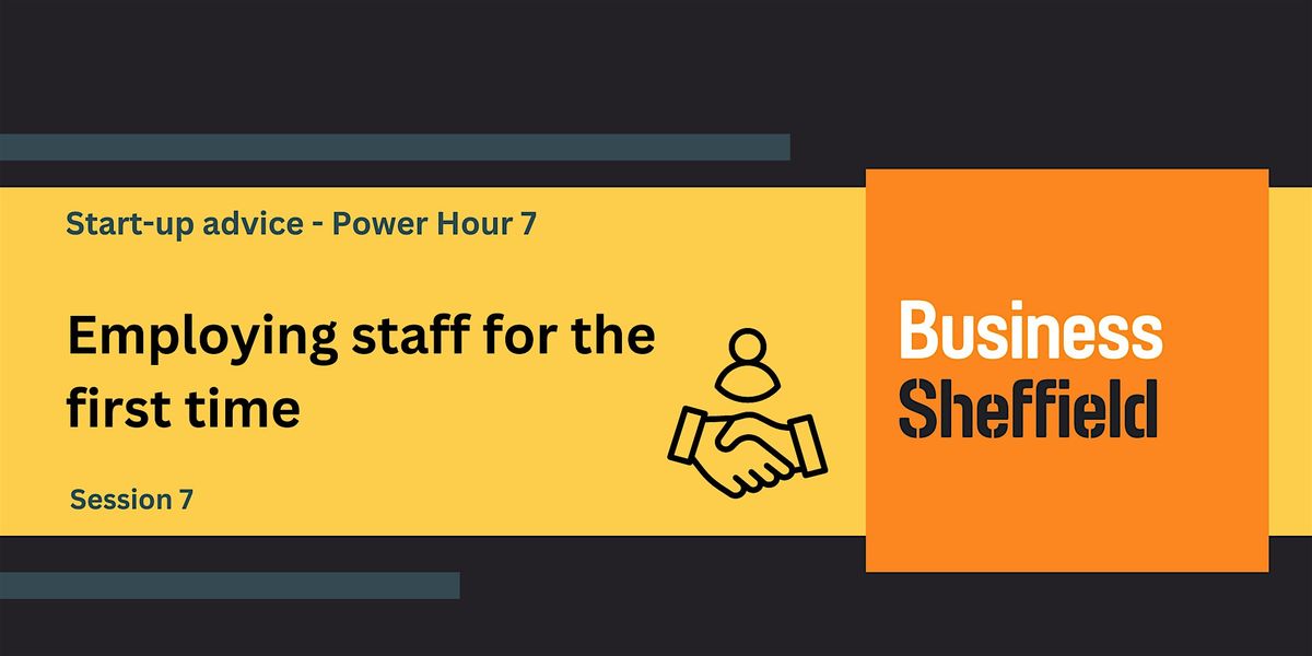 Power Hour 7 - Employing staff for the first time