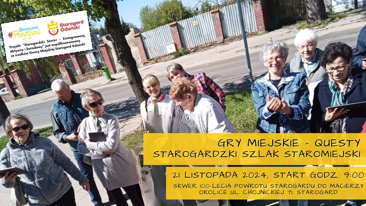 Gry miejskie - Questy. Starogardzki Szlak Staromiejski (spotkanie dla senior\u00f3w)