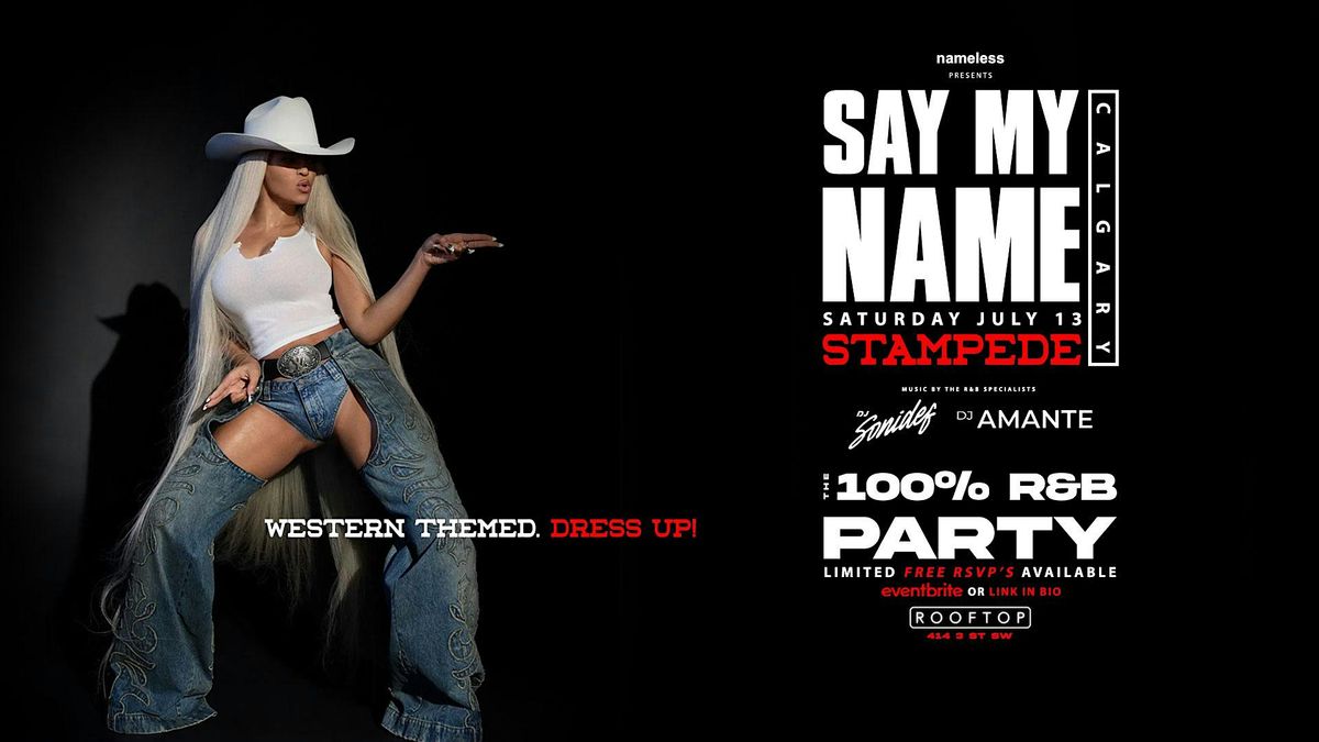 Say My Name! The 100% R&B Party - STAMPEDE Edition!
