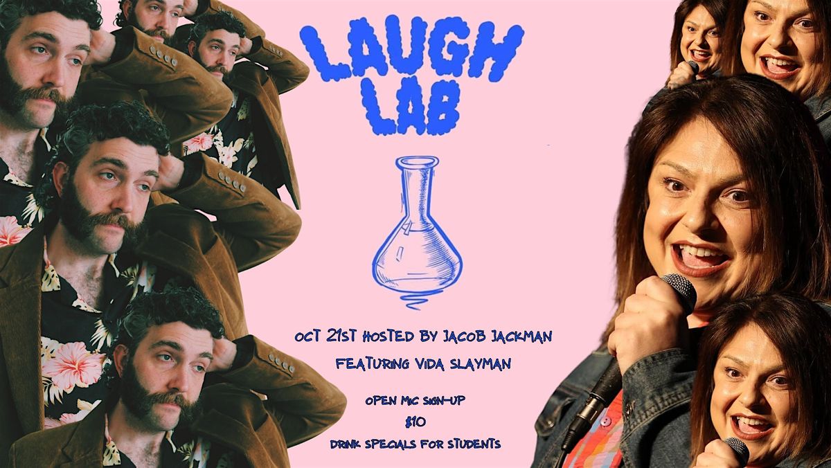 Laugh Lab Oct 21 Hosted by Jacob Jackman ft. Vida Slayman