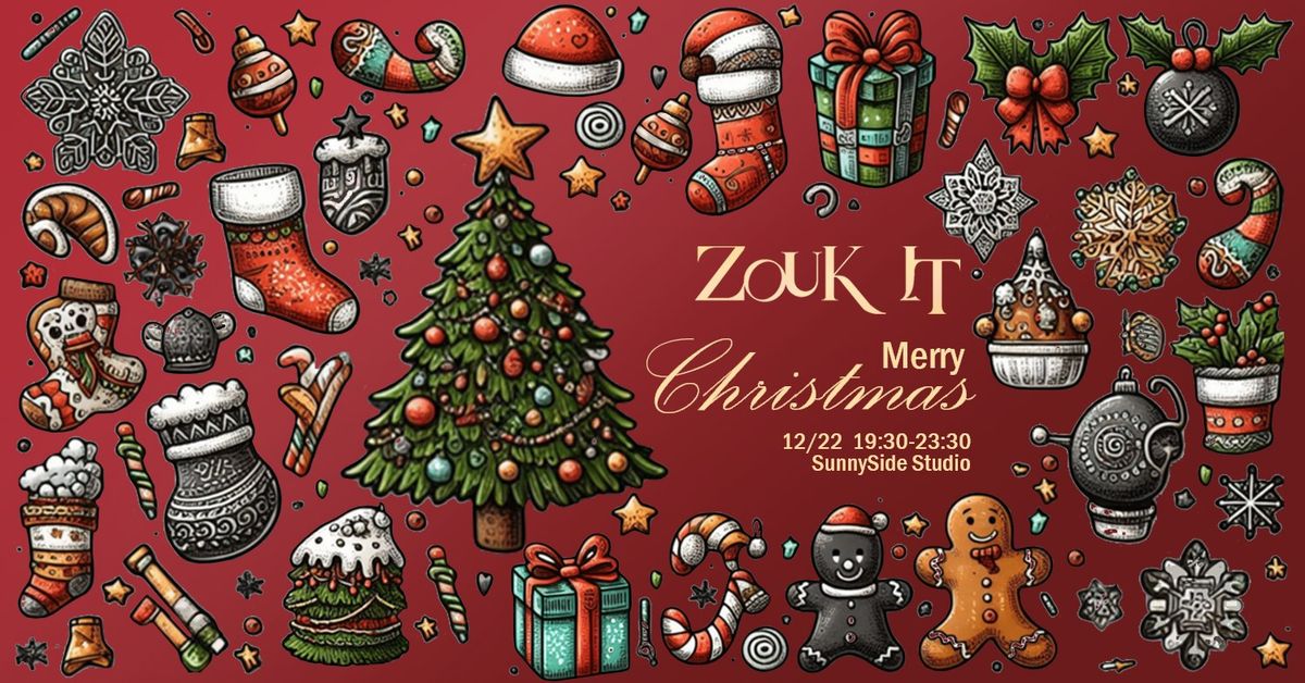 Zouk IT | \u8056\u8a95\u821e\u6703 12\/22(\u65e5) 19:30~23:30