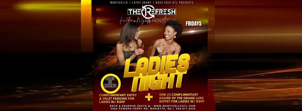 THE ALL-NEW LADIES' NIGHT EVERY FRIDAY W\/ CELEB PERFORMANCES WEEKLY | RSVP