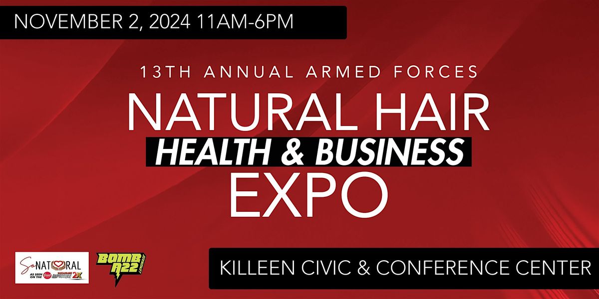 13th Annual Armed Forces Natural Hair & Health Exp