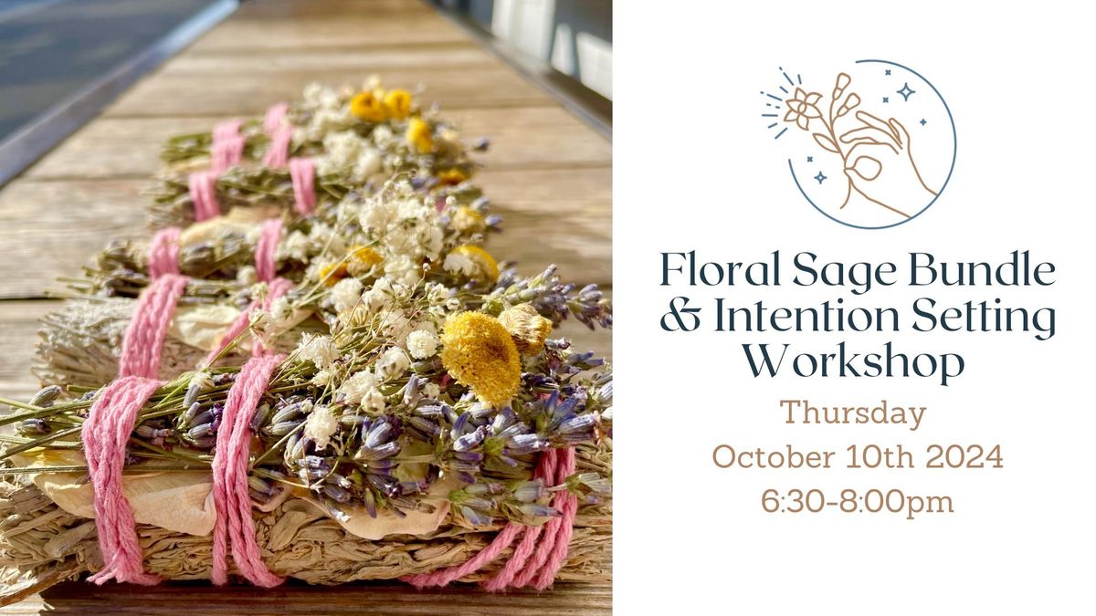 Floral Sage Bundle and Intention Setting Workshop with Enchanted Forest Faerie - 10\/10\/24