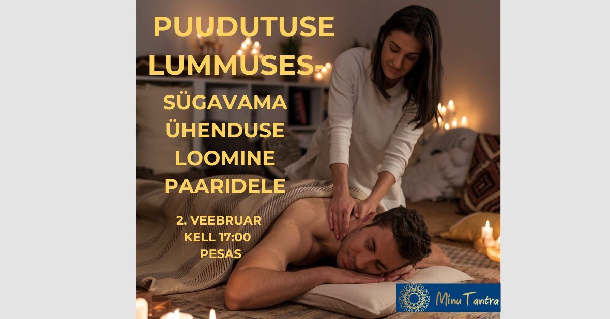 PUUDUTUSE LUMMUSES vol1- s\u00fcgavama \u00fchenduse loomine paaridele