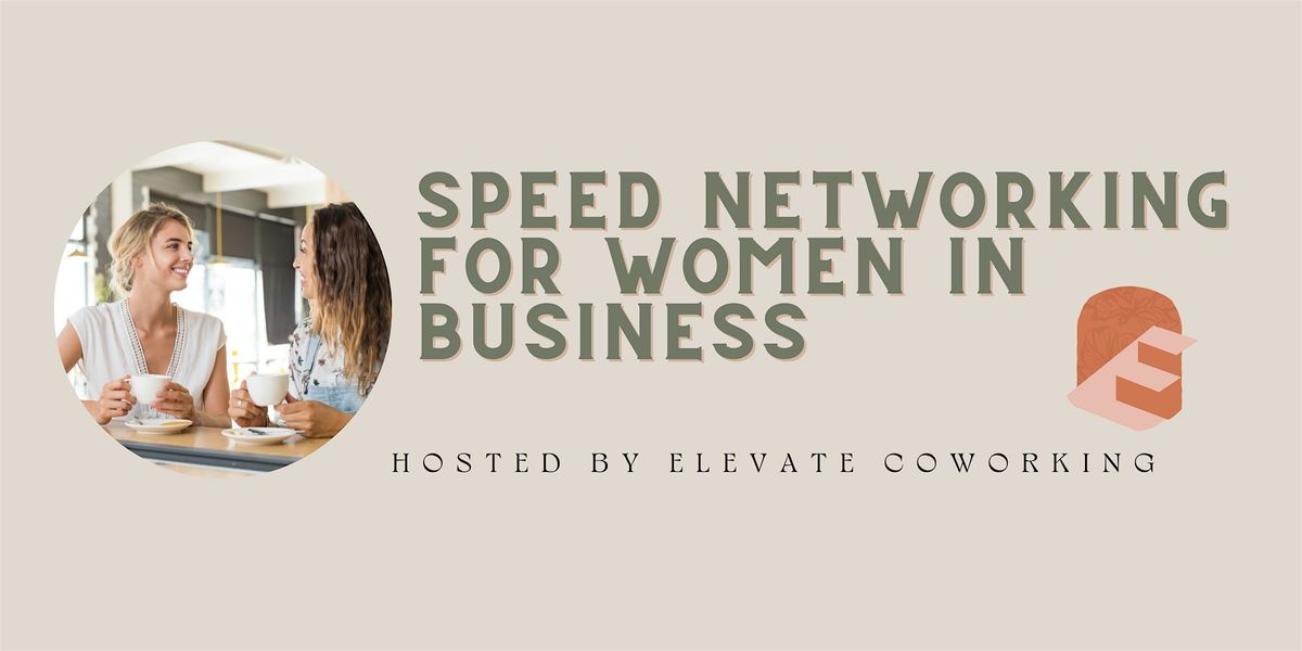 Speed Networking for Women in Business