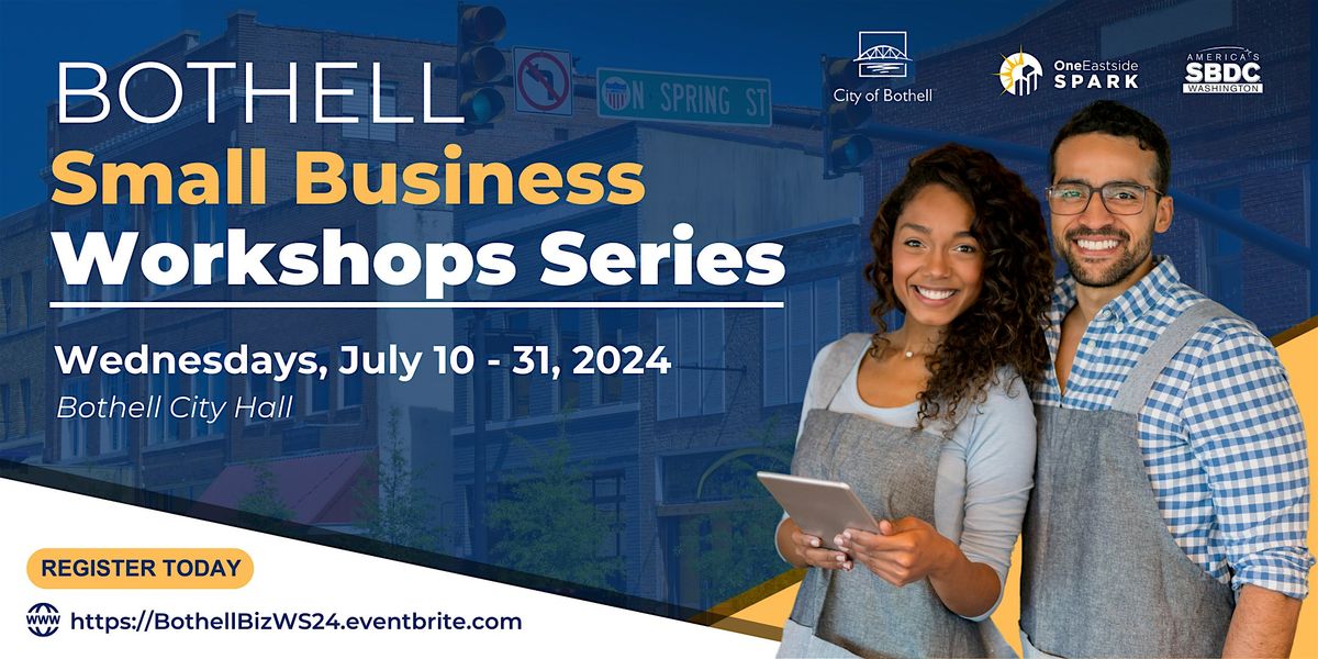 Bothell Small Business Workshops Series - July 2024