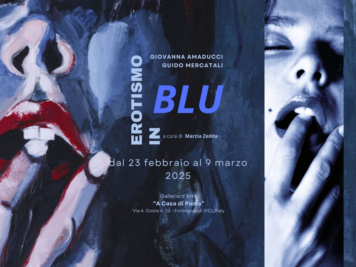 EROTISMO IN BLU - Linguaggi di mediazione artistica sulla sensualit\u00e0 femminile