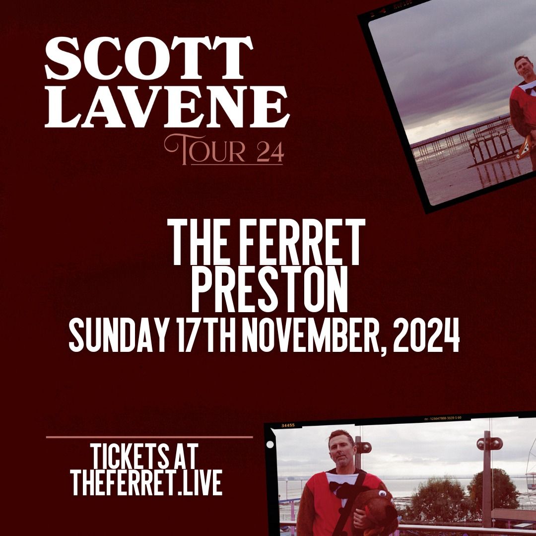 Scott Lavene | The Ferret, Preston - 17.11.24