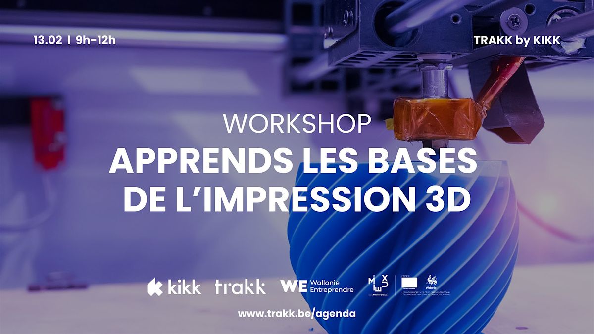 WORKSHOP - Apprends les bases de l'impression 3D