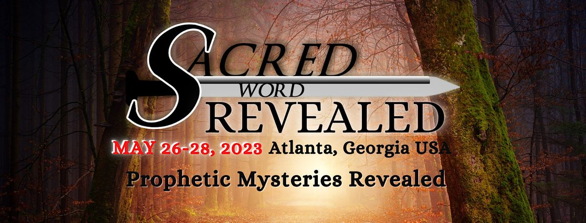 Sacred Word Revealed Conference 2023