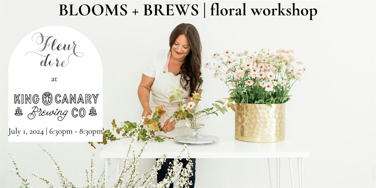Blooms + Brews | floral workshop