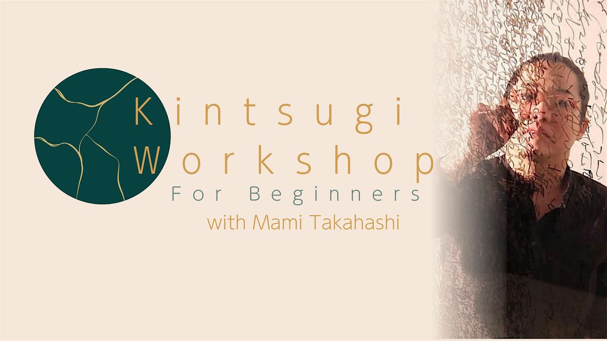 Workshop: Kintsugi for Beginners