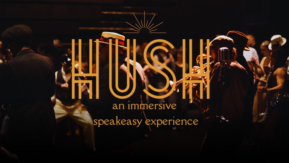 HUSH: An Immersive Speakeasy Experience