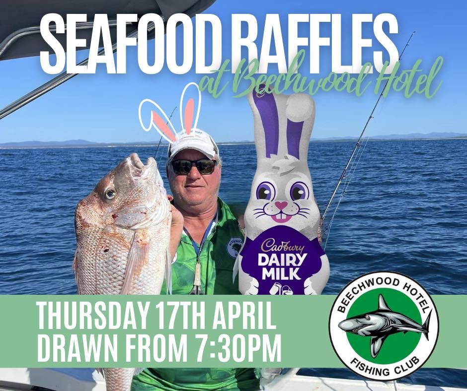 Easter Seafood raffles at Beechwood hotel 