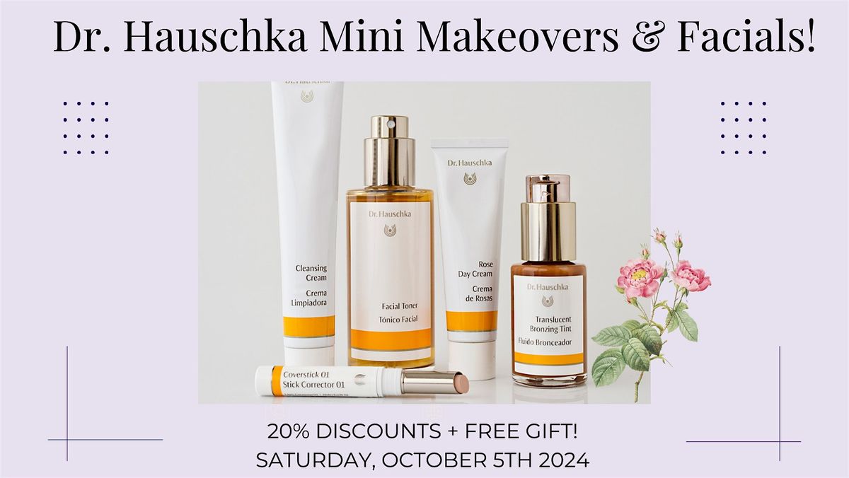 Dr. Hauschka Mini-Facials and Mini-Makeovers