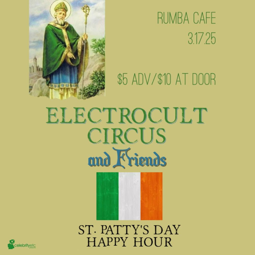 Electro Cult Circus & Friends - St Patty's Day Happy Hour