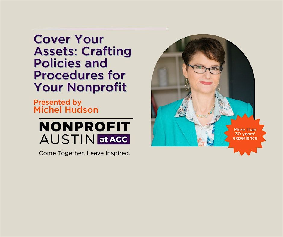 Cover Your Assets: Crafting Policies and Procedures for Your Nonprofit