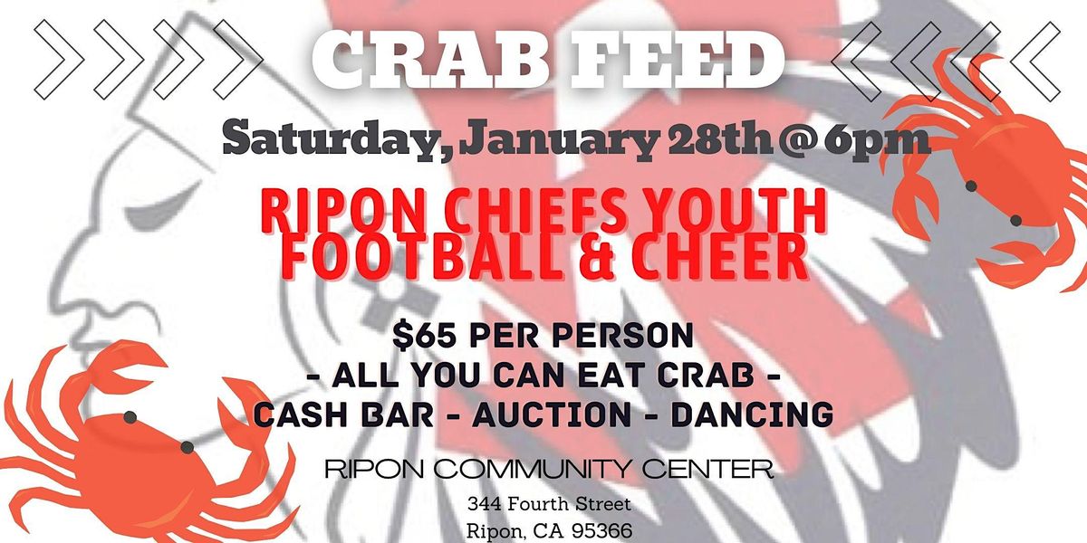 CRAB FEED - RIPON CHIEFS YOUTH FOOTBALL & CHEER