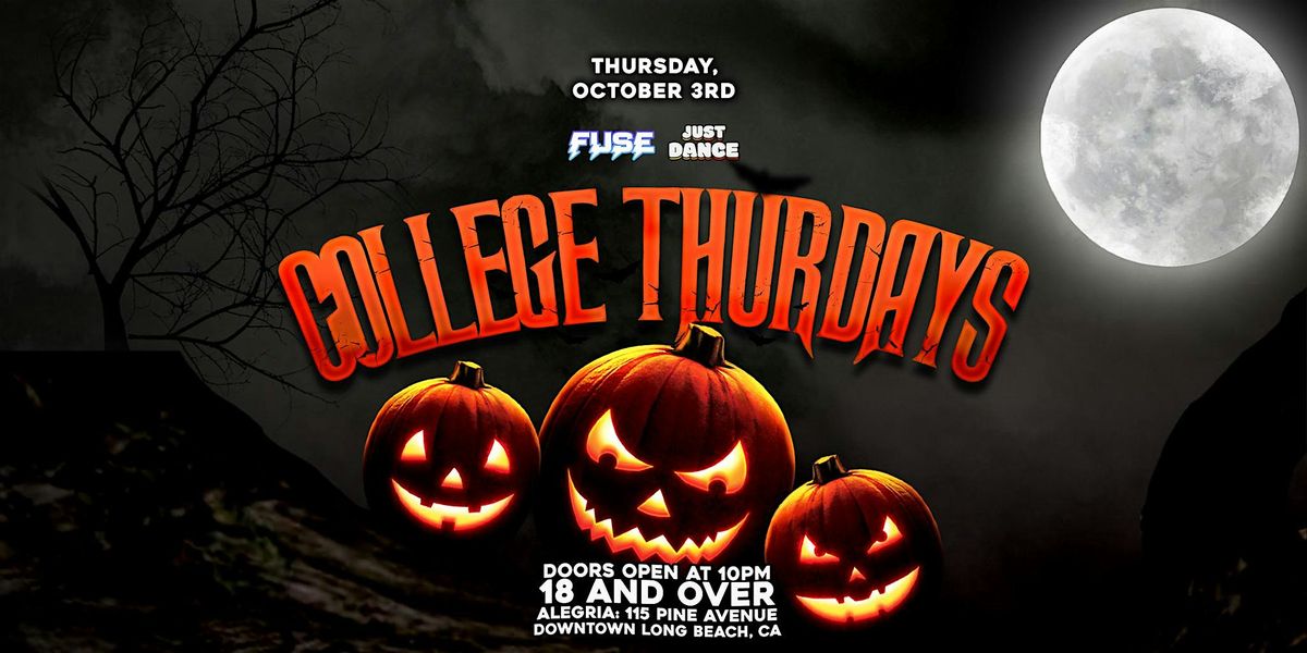 FUSE: College Thursdays 18+ inside Alegria in Long Beach! (Spooky Season)