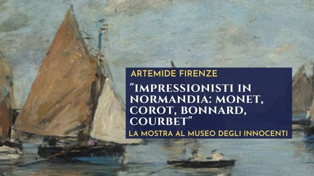  Mostra Impressionisti in Normandia - Museo degli Innocenti