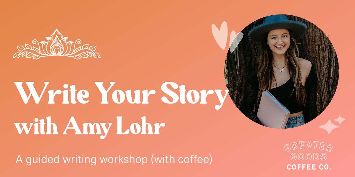 Write Your Story with Amy Lohr