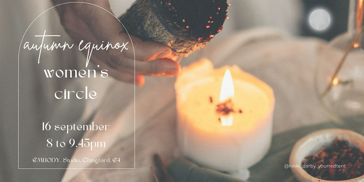 Autumn Equinox - Women's Circle - (re)connect, reflect and balance