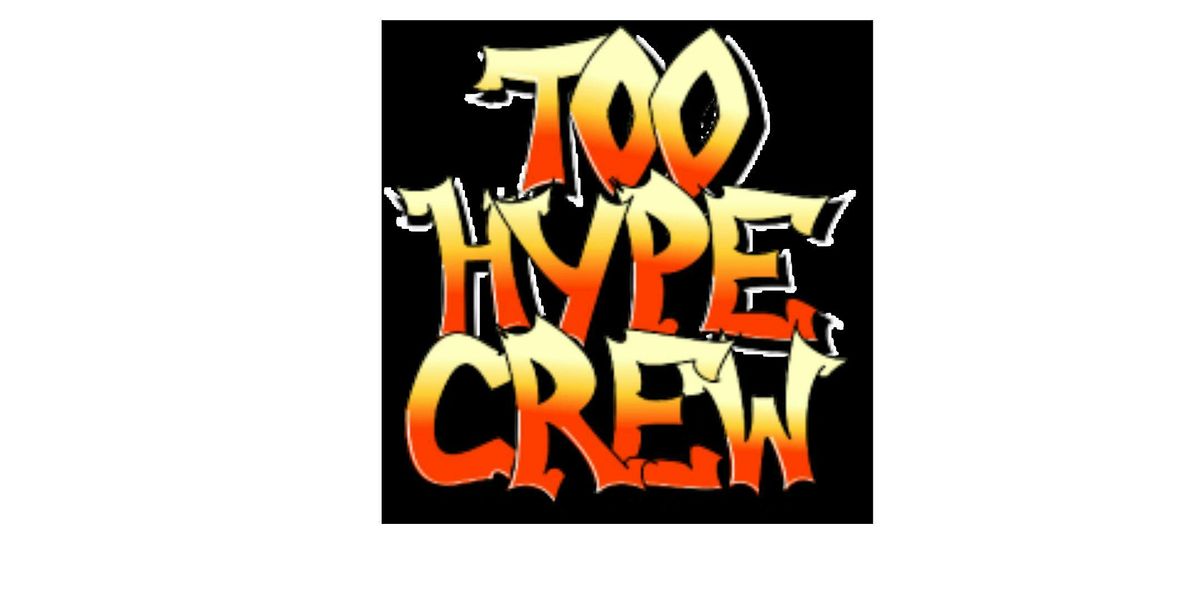 TOO HYPE CREW