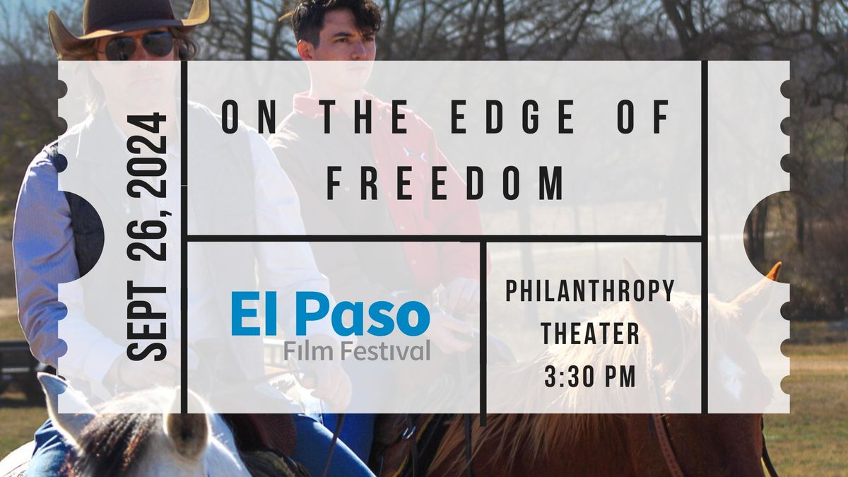 El Paso Film Festival - On The Edge of Freedom