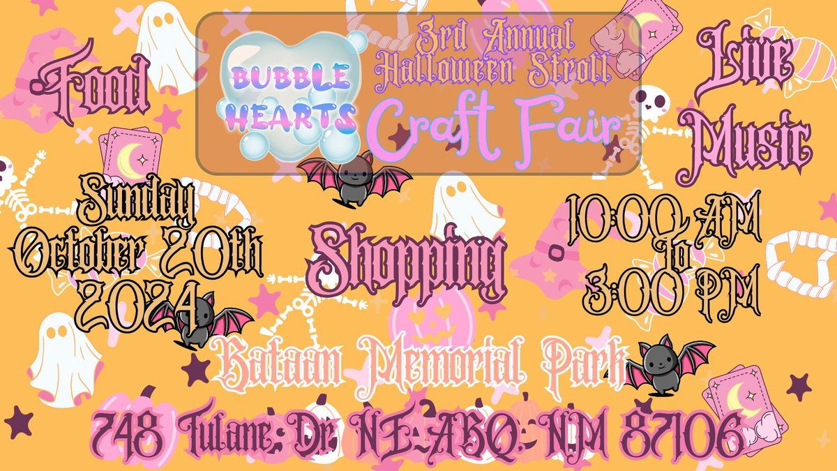 Bubble Hearts 3rd Annual Halloween Stroll Craft Fair 