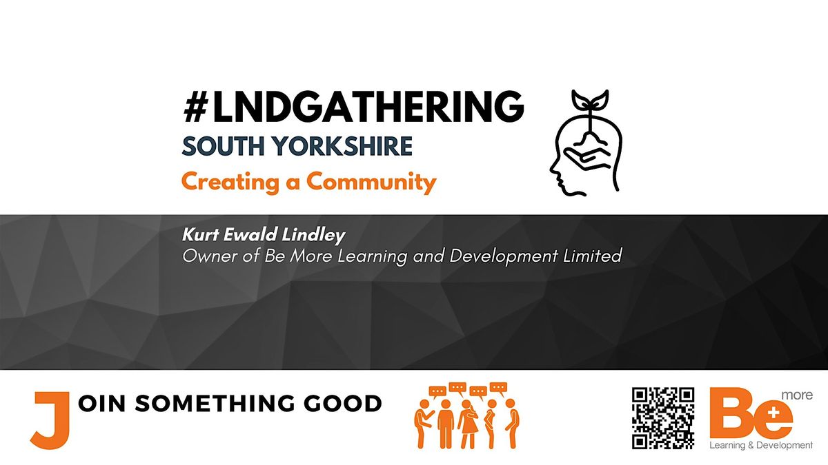 #LnDGathering - South Yorkshire